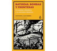 Baterías, bombas y fronteras: El cambio climático y la extrema derecha: 5 (Regiones Salvajes)