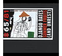 Bates Django - summer fruits (and unrest)