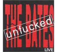 Bates the - Unfucked/Live [Import]