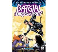 Batgirl and the Birds of Prey Vol. 2: Source Code (Rebirth) (Batgirl and the Birds of Prey, 2)
