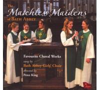 Bath Abbey Girls Choir - The Matchless Maidens of Bath Abbey