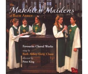 Bath Abbey Girls Choir - The Matchless Maidens of Bath Abbey