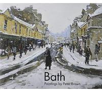 Bath: Paintings by Peter Brown