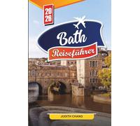 Bath Reiseführer 2026: Entdecken Sie verborgene Schätze, historische Sehenswürdigkeiten, Reisetipps und unvergessliche Urlaubserlebnisse.
