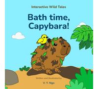 Bath time, Capybara!: A cozy interactive bath time story