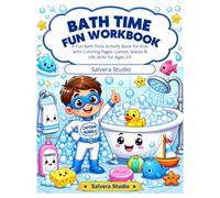Bath Time Fun Workbook. A Fun Bath Time Activity Book for Kids with Coloring Pages, Games, Mazes & Life Skills for Ages 3-9: Fun Bath Time Activities, ... Kids (Little Healthy Heroes Series)