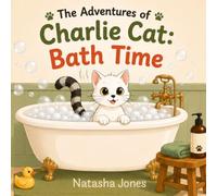 Bath Time: The Adventures of Charlie Cat