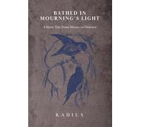 Bathed in Mourning's Light: A Short Tale from Silence to Violence