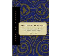 Bathhouse at Midnight - Ppr.: An Historical Survey of Magic and Divination in Russia (Magic in History)