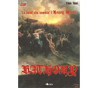 Bathory. La band che cambiò l'heavy metal (Voices)