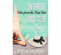 Bathrobe Pool Club, Tales from the Deep End