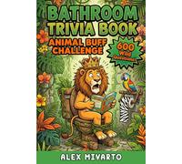 Bathroom Trivia Book: Animal Buff Challenge: 600 Fun & Unbelievable Animal Trivia Questions With Fun Facts, The Perfect Gag Gift for Animal Lovers