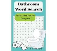 Bathroom Word Search Puzzle Book: A Silly and Easy-to-Read Word Search Book Full of Bathroom Related Words - 30+ Puzzles for Gag Gifts, Travel, or the Toilet