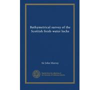 Bathymetrical survey of the Scottish fresh-water lochs (v. 5)