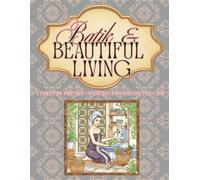 Batik & Beautiful Living: Timeless Scenes of Graceful Oriental Life (adult coloring book for women)