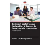 Bâtiment scolaire pour l'éducation à Bauru : de l'analyse à la conception: Projet architectural