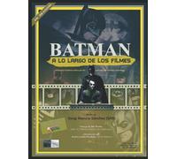 Batman a lo largo de los filmes (pano art books cinema series)