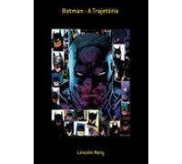 Batman - A Trajetória (ebook)