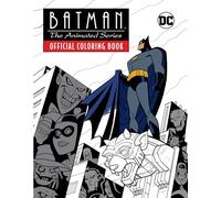 BATMAN ANIMATED SERIES OFF COLORING BOOK: The Animated Series: Official Coloring Book
