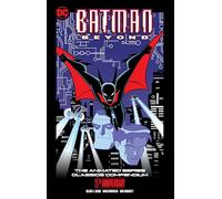 Batman Beyond: The Animated Series Classics Compendium