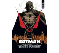 Batman Beyond the White Knight (DC BLACK LABEL)