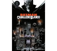 Batman: Caballero Blanco (tercera Edición)