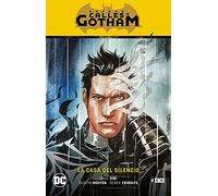 Batman: Calles de Gotham vol. 02 - La casa del silencio (Batman Saga - La casa del silencio Parte 2)
