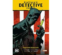 Batman - Detective Comics Vol. 3: Arkham Renacido (Batman Saga - Renacido Parte 5)