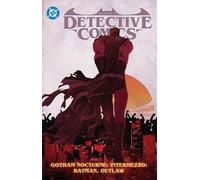 Batman Detective Comics 4: Gotham Nocturne Intermezzo: Batman, Outlaw
