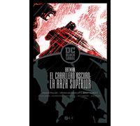 Batman: El Caballero Oscuro - La raza superior (Biblioteca Dc Black Label)