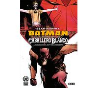 Batman: La Maldición Del Caballero Blanco