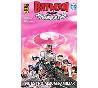 Batman: Pequeña Gotham - Nuestro Álbum Familiar