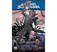 Batman/Superman vol. 02: Los infectados Parte 2 (El infierno se alza Parte 2)