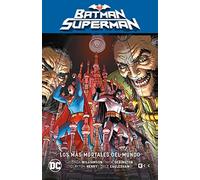 Batman/Superman vol. 04: Los más mortales del mundo (El infierno se alza Parte 4)