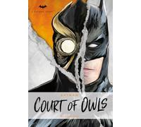 Batman. The Court Of Owls: An Original Prose Novel by Greg Cox: 3