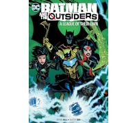 Batman & the Outsiders Vol. 2: A League of Their Own (Batman and the Outsiders)