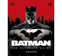 Batman The Ultimate Guide New Edition (DK Bilingual Visual Dictionary)