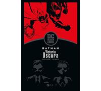 Batman: Victoria oscura (Biblioteca Dc Black Label)