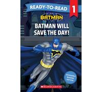 Batman Will Save The Day Ready-to-Read Level 1 (DC Comics)