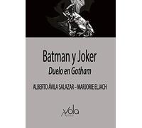 Batman y Joker | Alberto Ávila Salazar, Marjorie Eljach