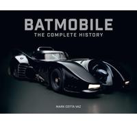 BATMOBILE COMPLETE HISTORY REVISED & EXPANDED HC