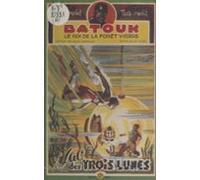 Batouk Le Roi De La Forêt Vierge (11). Le Lac Des Trois Lunes (ebook)