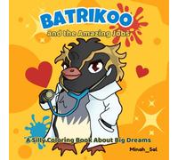Batrikoo and the Amazing Jobs: A silly coloring book about big dreams
