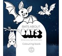 Bats | 30 nocturnal scenes to colour: A fun & cute bat themed coloring book for kids