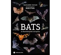 Bats: An Illustrated Guide to All Species