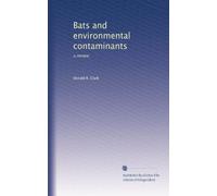 Bats and environmental contaminants: a review
