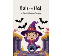 Bats in My Hat: A Sweet Halloween Surprise