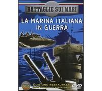 battaglie sui mari - la marina italiana in guerra