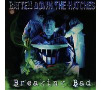 Batten Down the Hatches - Breaking Bad