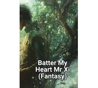 Batter My Heart Mr Xi (Fantasy)